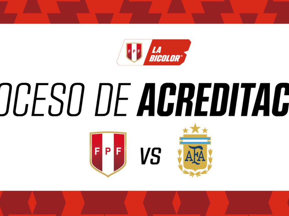 Proceso de acreditación de prensa para Perú - Argentina por la cuarta fecha de las Eliminatorias 
